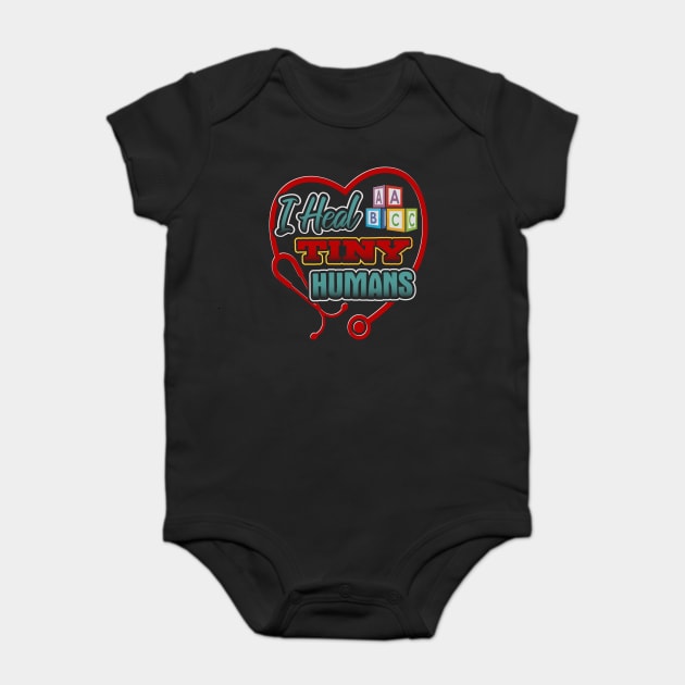 Pediatric Nurse Heal Tiny Humans Funny Baby Bodysuit by creative